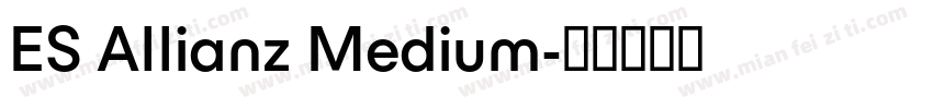 ES Allianz Medium字体转换